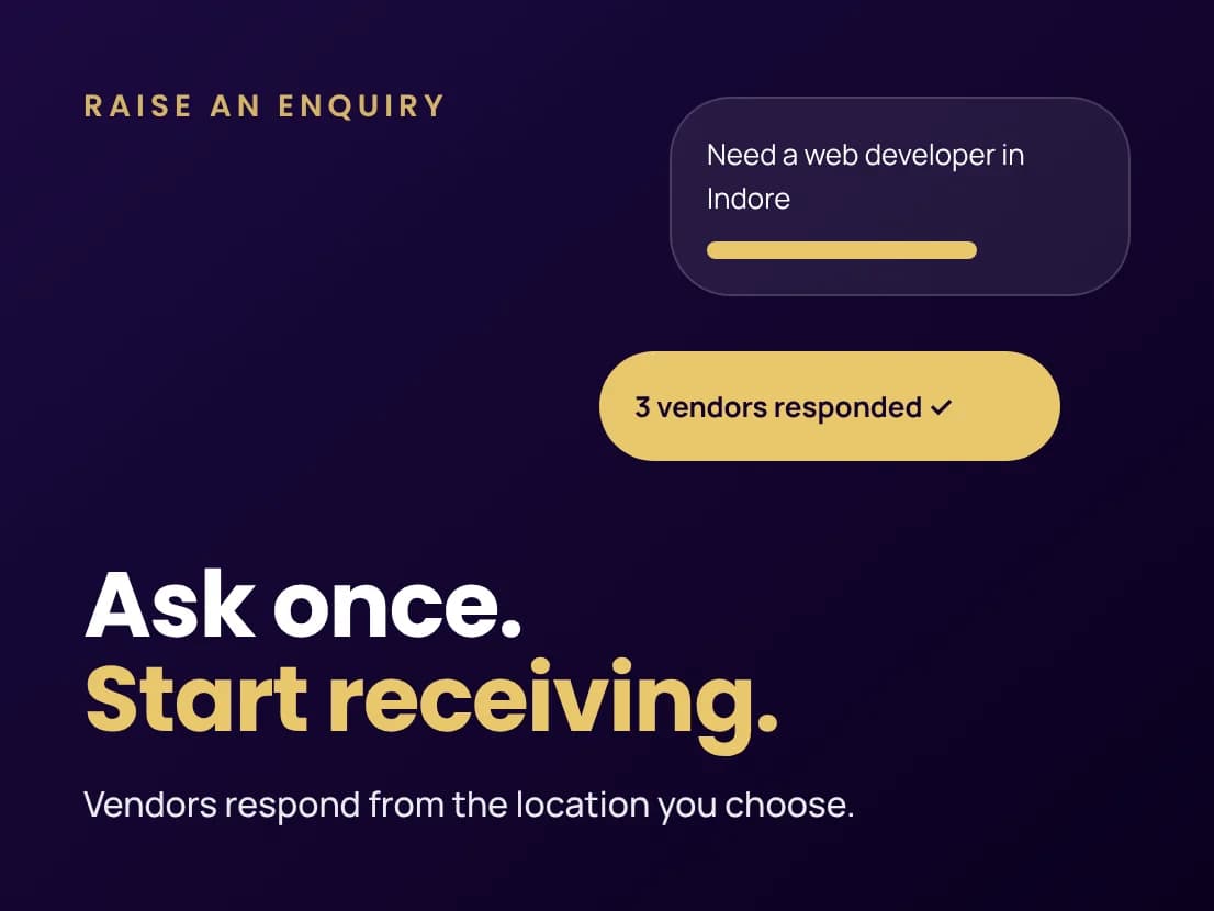Raise an enquiry once and receive responses from vendors